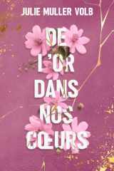 De l'or dans nos coeurs: (romance contemporaine : friends to Lovers - slow burn - résilience) (French Edition) cover image