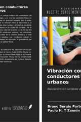 Vibración corporal en conductores de autobuses urbanos: Asociación con variables de forma física y lumbalgia (Spanish Edition) cover image