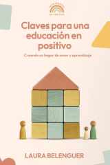 Claves para una educación en positivo: Creando un hogar de amor y aprendizaje (Spanish Edition) cover image