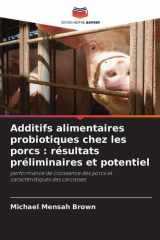 Additifs alimentaires probiotiques chez les porcs: résultats préliminaires et potentiel (French Edition) cover image