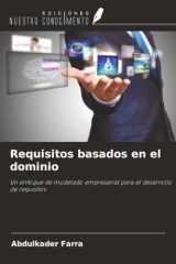 Requisitos basados en el dominio: Un enfoque de modelado empresarial para el desarrollo de requisitos (Spanish Edition) cover image