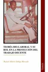 Teoría Bio-Laboral Y Su Rol En La Protección del Trabajo Decente cover image