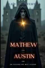 Mathew and Austin, un pasado no muy lejano: libro 3 (Spanish Edition) cover image