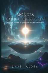 Alien Worlds / Mondes Extraterrestres - Biology, Society, and Spirituality Beyond Earth / Biologie, Société et Spiritualité Au-delà de la Terre cover image