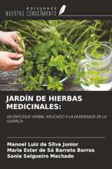 JARDÍN DE HIERBAS MEDICINALES:: UN ENFOQUE HERBAL APLICADO A LA ENSEÑANZA DE LA QUÍMICA (Spanish Edition) cover image