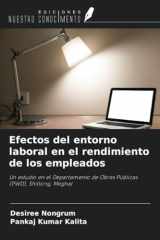 Efectos del entorno laboral en el rendimiento de los empleados: Un estudio en el Departamento de Obras Públicas (PWD), Shillong, Meghal (Spanish Edition) cover image
