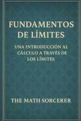 Fundamentos de Límites: Una Introducción al Cálculo a Través de los Límites (Spanish Edition) cover image