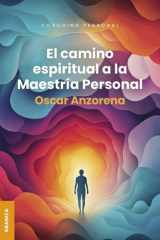 El Camino espiritual a la maestría personal cover image
