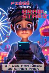 Piégé dans Brawl Stars - Les fantômes de Starr Park cover image