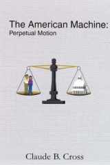 The American Machine Perpetual Motion? cover image