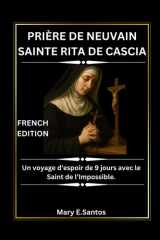 Prière de Neuvain Sainte Rita de Cascia - Un voyage d'espoir de 9 jours avec le Saint de l'Impossible. cover image