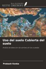 Uso del suelo Cubierta del suelo: Análisis de detección de cambios en las ciudades (Spanish Edition) cover image