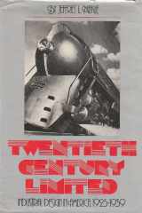 Twentieth Century Limited Industrial Design in America, 1925-1939 cover image