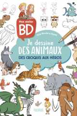 Je dessine des animaux - Des croquis aux héros cover image