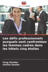 Les défis professionnels auxquels sont confrontées les femmes cadres dans les hôtels cinq étoiles (French Edition) cover image