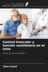 Control troncular y función ventilatoria en el ictus: Evaluación clínica y relación (Spanish Edition) cover image