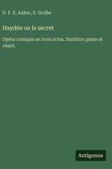 Haydée ou le secret - Opéra comique en trois actes, Partition piano et chant. cover image