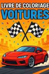 Livre de coloriage - VOITURES: Courses, Drift, 4x4, Classiques • Grandes lignes faciles à colorier (Voitures à colorier - Tome 1) (French Edition) cover image