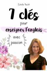 7 clés pour enseigner l'anglais avec passion (French Edition) cover image