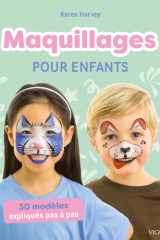 Maquillages pour enfants - 30 modèles expliqués pas à pas cover image