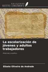 La escolarización de jóvenes y adultos trabajadores: Historias y sueños... (Spanish Edition) cover image