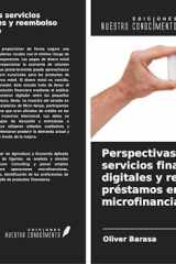 Perspectivas de los servicios financieros digitales y reembolso de préstamos en la microfinanciación (Spanish Edition) cover image