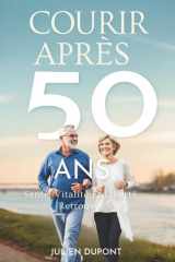 Courir Après 50 Ans - Santé, Vitalité Et Liberté Retrouvée cover image