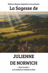 La Sagesse de Julienne de Norwich - Tout ira bien et la confiance radicale en Dieu cover image