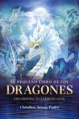 El pequeño libro de los dragones Encuentra tu espíritu guía cover image