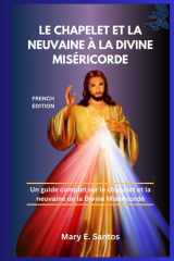 Le Chapelet Et La Neuvaine À La Divine Miséricorde - Un guide complet sur le chapelet et la neuvaine de la Divine Miséricorde cover image
