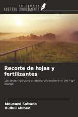 Recorte de hojas y fertilizantes: Una tecnología para aumentar el rendimiento del frijol mungo (Spanish Edition) cover image