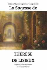 La Sagesse de Thérèse de Lisieux - La petite voie de l'amour et de la confiance cover image