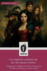 Los Mejores Cuentos de Los Hermanos Grimm (Pulgarcito, La Bella Durmiente, Cenicienta, El Gato Con Botas Y Muchos Más) cover image