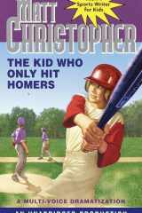 The Kid Who Only Hit Homers cover image