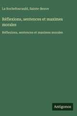 Réflexions, sentences et maximes morales - Réflexions, sentences et maximes morales cover image