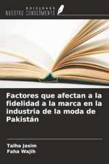 Factores que afectan a la fidelidad a la marca en la industria de la moda de Pakistán (Spanish Edition) cover image