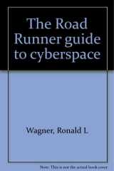 The High-Speed Internet Guide to Cyberspace cover image