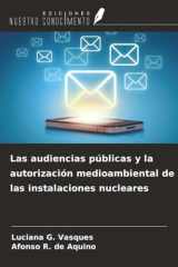 Las audiencias públicas y la autorización medioambiental de las instalaciones nucleares (Spanish Edition) cover image