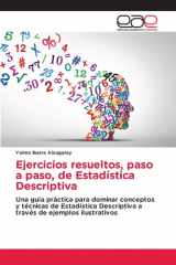 Ejercicios resueltos, paso a paso, de Estadística Descriptiva (Spanish Edition) cover image
