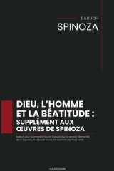 Dieu, l'homme et la béatitude - traduit pour la première fois en français [sur la version allemande de C. Sigwart], et précédé d'une introduction par Paul Janet cover image