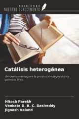 Catálisis heterogénea: Una herramienta para la producción de productos químicos finos (Spanish Edition) cover image