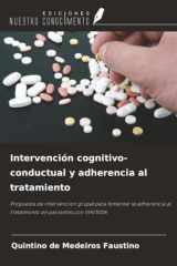 Intervención cognitivo-conductual y adherencia al tratamiento: Propuesta de intervención grupal para fomentar la adherencia al tratamiento en pacientes con VIH/SIDA (Spanish Edition) cover image