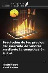 Predicción de los precios del mercado de valores mediante la computación suave (Spanish Edition) cover image