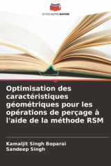 Optimisation des caractéristiques géométriques pour les opérations de perçage à l'aide de la méthode RSM (French Edition) cover image