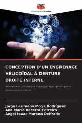 CONCEPTION D'UN ENGRENAGE HÉLICOÏDAL À DENTURE DROITE INTERNE: Géométrie et cinématique des engrenages cylindriques à denture droite interne (French Edition) cover image