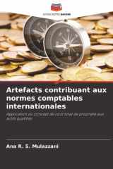 Artefacts contribuant aux normes comptables internationales: Application du concept de coût total de propriété aux actifs qualifiés (French Edition) cover image