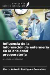 Influencia de la información de enfermería en la ansiedad preoperatoria: Un estudio correlacional (Spanish Edition) cover image