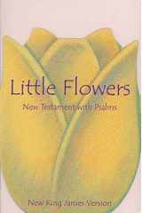 Little Flowers New Testament with Psalms cover image
