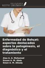 Enfermedad de Behçet: aspectos destacados sobre la patogénesis, el diagnóstico y el tratamiento (Spanish Edition) cover image