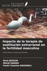 Impacto de la terapia de sustitución extrarrenal en la fertilidad masculina: Hemodiálisis y diálisis peritoneal (Spanish Edition) cover image
